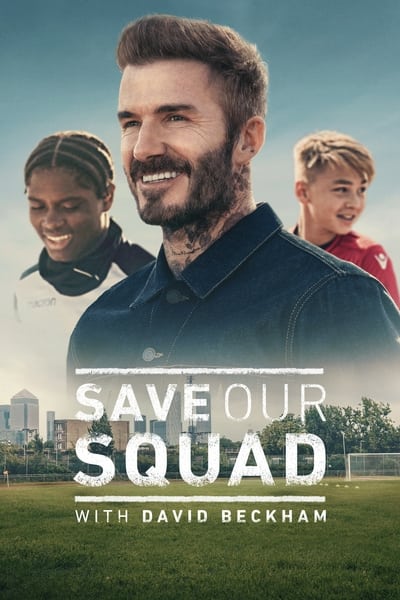 318207569_save-our-squad-with-david-beckham-s01e02-720p-hevc-x265-megusta.jpg