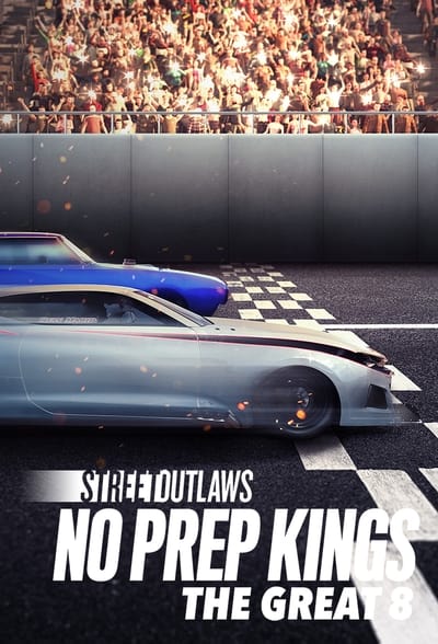324034992_street-outlaws-no-prep-kings-the-great-8-s01e12-1080p-hevc-x265-megusta.jpg